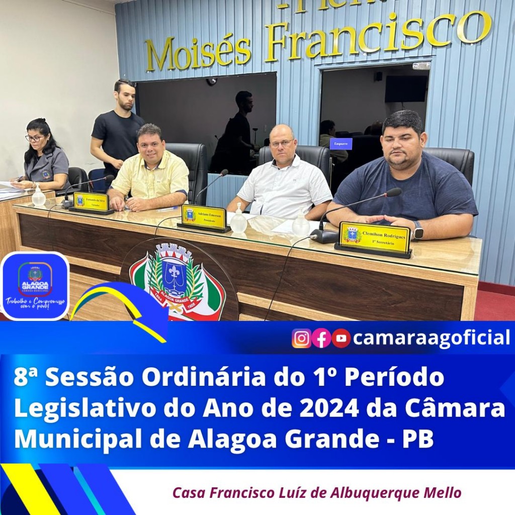 8ª Sessão Ordinária do 1º Período Legislativo do ano de 2024 da Câmara Municipal de Alagoa Grande-Paraíba.