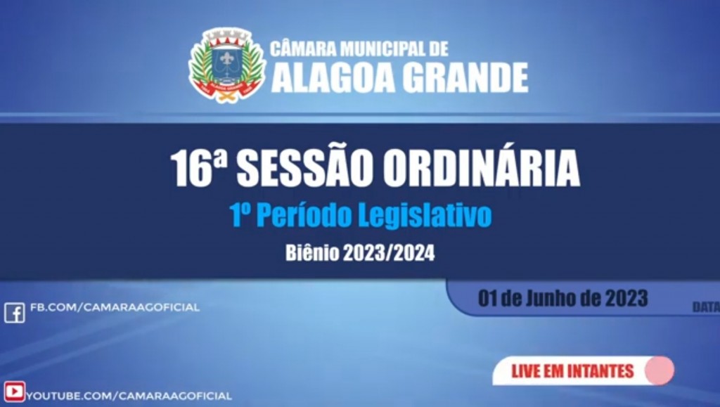 Imagem 16ª Sessão Ordinária do 1º Período Legislativo - Câmara Municipal de Alagoa Grande - PB 01/06/2023