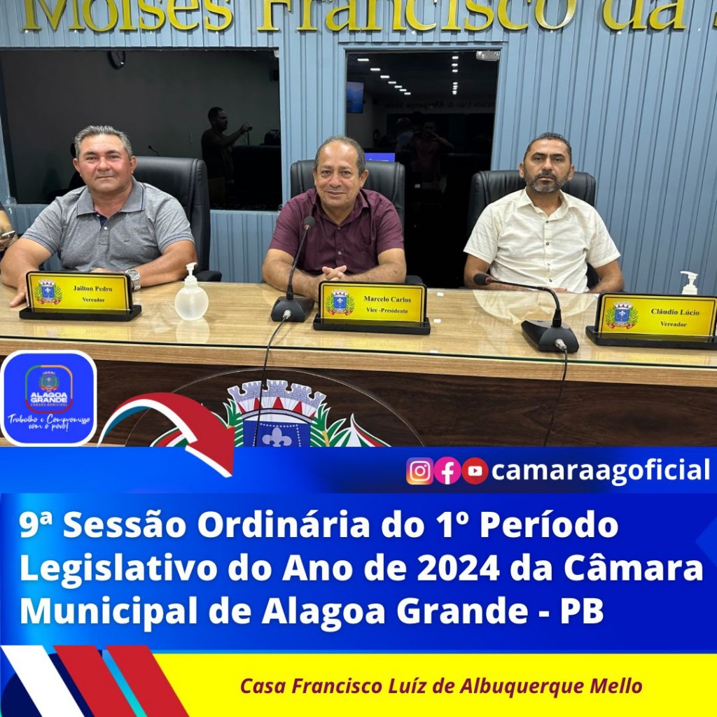 9ª Sessão Ordinária do 1º Período Legislativo do ano de 2024 da Câmara Municipal de Alagoa Grande-Paraíba.