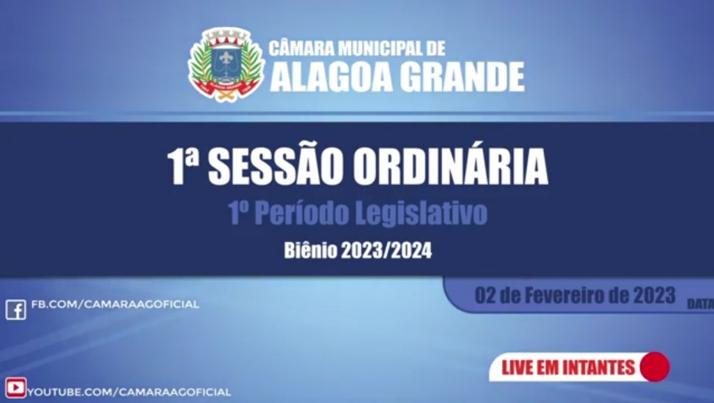 1ª Sessão Ordinária do 1º Período Legislativo - Câmara Municipal de Alagoa Grande - PB 02/02/2023