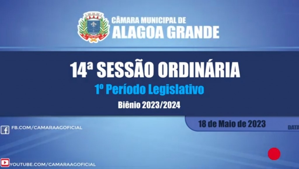 Imagem 14ª Sessão Ordinária do 1º Período Legislativo - Câmara Municipal de Alagoa Grande - PB 18/05/2023