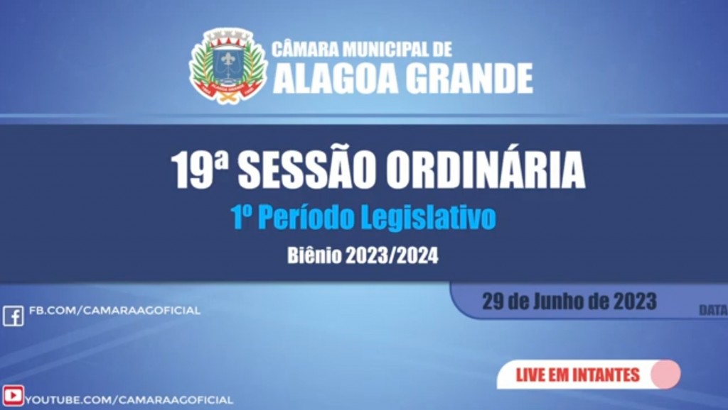 19ª Sessão Ordinária do 1º Período Legislativo - Câmara Municipal de Alagoa Grande - PB 29/06/2023