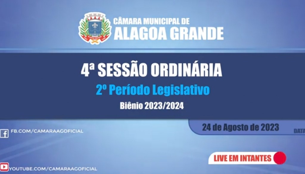 4ª Sessão Ordinária do 2º Período Legislativo - Câmara Municipal de Alagoa Grande - PB 24/08/2023