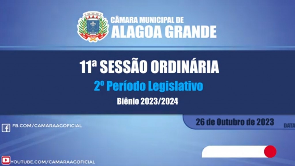 Imagem 11ª Sessão Ordinária do 2º Período Legislativo - Câmara Municipal de Alagoa Grande - PB 26/10/2023